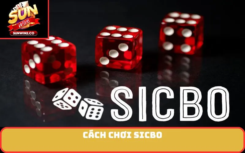 Cách Chơi Sicbo